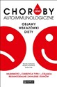 Masz to we krwi Choroby autoimmunologiczne Objawy, badania, diety. Hashimoto, cukrzyca typu I… chicago polish bookstore