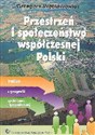 Przestrzeń i społeczeństwo współczesnej Polski Studium z geografii społeczno - gospodarczej 