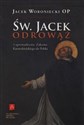 Św. Jacek Odrowąż i sprowadzenie Zakonu Kaznodziejskiego do Polski Canada Bookstore