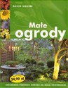 Małe ogrody Zakładnie pięknego ogrodu na małej powierzchni buy polish books in Usa