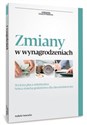 Zmiany w wynagrodzeniach Wyższa płąca minimlana, nowa stawka godzinowa dla zleceniobiorców  