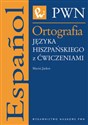 Ortografia języka hiszpańskiego z ćwiczeniami Polish bookstore