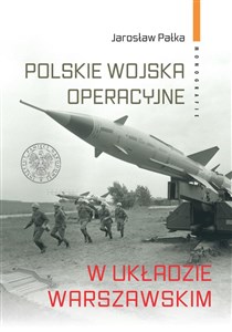 Polskie wojska operacyjne w Układzie Warszawskim Polish bookstore
