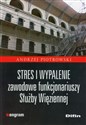 Stres i wypalenie zawodowe funkcjonariuszy Służby Więziennej Canada Bookstore