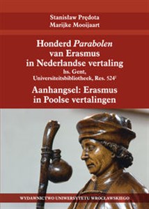 Honderd Parabolen van Erasmus in Nederlandse vertaling Hs. Gent, Universiteitsbibliotheek, Res. 5242 Aanhangsel: Erasmus in Poolse vertalingen polish usa