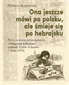 Ona jeszcze mówi po polsku, ale śmieje się po hebrajsku Partyjna prasa polskojęzyczna i integracja books in polish
