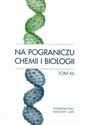 Na pograniczu chemii i biologii Tom XII  Polish Books Canada