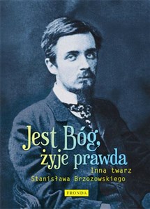 Jest Bóg, żyje prawda Inna twarz Stanisława Brzozowskiego to buy in USA