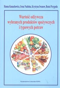 Wartość odżywcza wybranych produktów spożywczych i typowych potraw books in polish