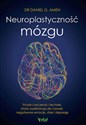 Neuroplastyczność mózgu - Daniel G. Amen