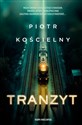 Tranzyt  - Piotr Kościelny