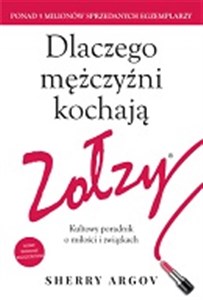 Dlaczego mężczyźni kochają zołzy  