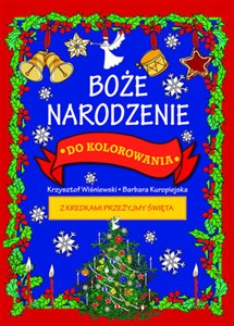 Boże Narodzenie do kolorowania - z kredkami przeżyjmy święta - Polish Bookstore USA