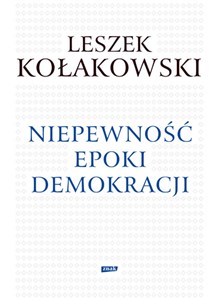 Niepewność epoki demokracji polish usa