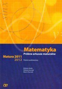 Matematyka Próbne arkusze maturalne Matura 2010-2012 Poziom podstawowy polish books in canada