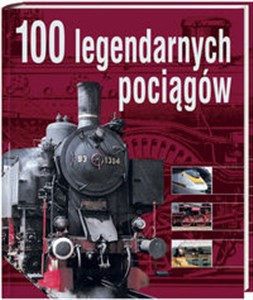 100 legendarnych pociągów in polish