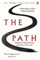 The Path A New Way to Think About Everything 