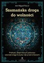 Szamańska droga do wolności books in polish