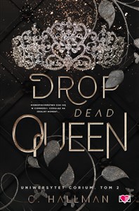 Drop Dead Queen. Uniwersytet Corium Tom 2 Polish bookstore