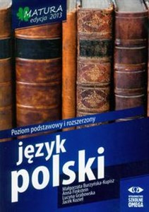 Język polski Matura 2013 Poziom podstawowy i rozszerzony Bookshop