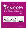 Była ciemna burzliwa noc 1 - Charles M. Schulz