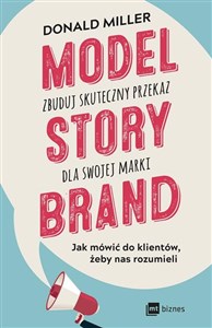 Model StoryBrand zbuduj skuteczny przekaz dla swojej marki polish books in canada