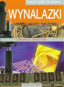 Świat bez tajemnic Wynalazki Odkrycia i wynalazki 