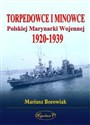 Torpedowce i minowce Polskiej Marynarki Wojennej 1920-1939 chicago polish bookstore