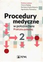 Procedury medyczne w położnictwie Tom 2 Praktyka położnej  