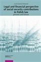 Legal and financial perspective of social security contributions in Polish Law: Present and future  books in polish