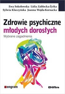 Zdrowie psychiczne młodych dorosłych Wybrane zagadnienia Polish Books Canada