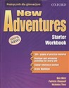 New Adventures Starter Workbook Gimnazjum 