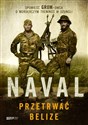 Przetrwać Belize Opowieść GROM-owca o morderczym treningu w dżungli - Naval chicago polish bookstore