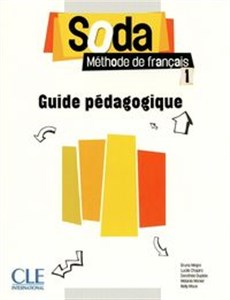 Soda 1 Niveaux A1/A2 Guide pédagogique - Polish Bookstore USA