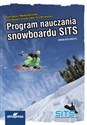 Program Nauczania Snowboardu SITS - Piotr Kunysz, Mikołaj Marciniak, Lech Powolny