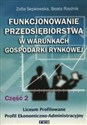 Funkcjonowanie przedsiębiorstwa w warunkach gospodarki rynkowej Część 2 Liceum Profilowane Profil Ekonomiczno-Administracyjny Polish Books Canada