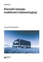 Kierunki rozwoju mobilności niskoemisyjnej - Polish Bookstore USA