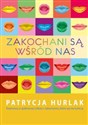 Zakochani są wśród nas - Patrycja Hurlak  