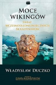 Moce wikingów Świat wczesnośredniowiecznych Skandynawów online polish bookstore