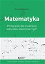 Matematyka Podręcznik dla studentów kierunków ekonomicznych in polish