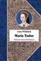 Maria Tudor Pierwsza królowa Anglii - Polish Bookstore USA