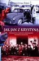 Jak Jan z Krystyną Wspomnienia najdłużej urzędującego prezydenta Szczecina Canada Bookstore