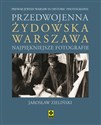 Przedwojenna żydowska Warszawa Najpiękniejsze fotografie  