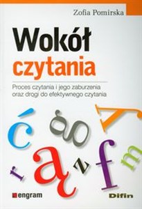 Wokół czytania Proces czytania i jego zaburzenia oraz drogi do efektywnego czytania - Polish Bookstore USA