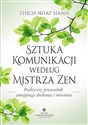 Sztuka komunikacji według Mistrza Zen Praktyczny przewodnik umięjętnego słuchania i mówienia. polish usa