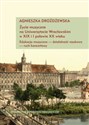 Życie muzyczne na Uniwersytecie Wrocławskim w XIX i I połowie XX wieku z płytą CD Edukacja muzyczna - działalność naukowa - ruch koncertowy - Agnieszka Drożdżewska