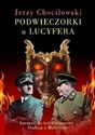 Podwieczorki u Lucyfera Szczere do bólu rozmowy Stalina z Hitlerem  