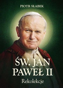 Rekolekcje. Św. Jan Paweł II polish usa