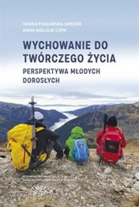 Wychowanie do twórczego życia Perspektywa młodych dorosłych in polish