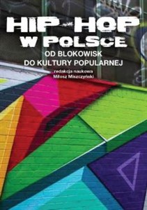 Hip-Hop w Polsce od blokowisk do kultury popularnej  books in polish